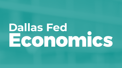 Federal Reserve Bank Of Dallas Dallasfed Org - dallas fed economics